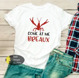 Come At Me Breaux Cajun Crawfish Boil Women's T-Shirt