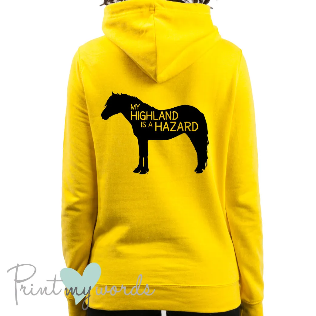 My Highland is a Hazard Funny Equestrian Hoodie