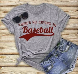 There's No Crying In Baseball Women's T-Shirt