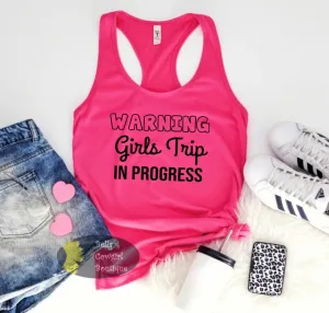 Warning Girls Trip In Progress Women's Tank Top